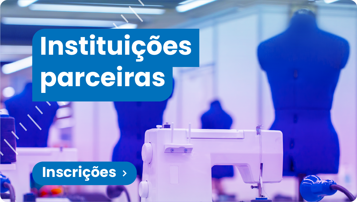 Instituição parceiraa, clique aqui e se inscreva.