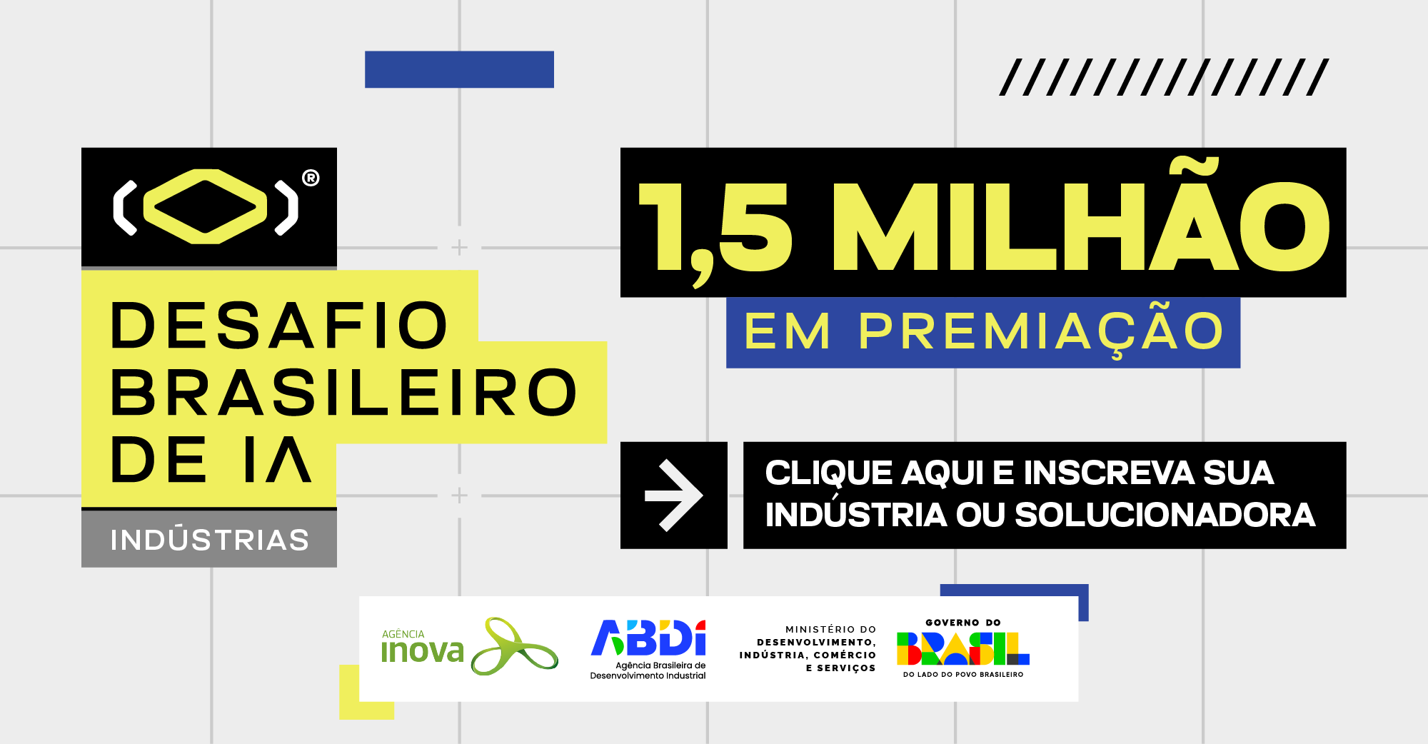 Banner do Desafio Brasileiro de IA para Indústrias anunciando 1,5 milhão em premiação e botão com o texto: Clique aqui e inscreva sua indústria ou solucionadora.